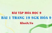 Bài 1 trang 19 SGK Hoá 9: Tính chất Hoá học của Axit Clohidric HCl và Axit Sunfuric H2SO4